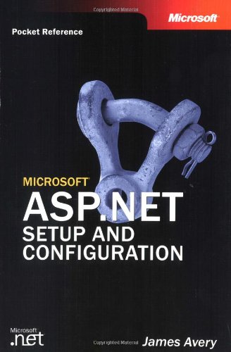 Microsoft® ASP.NET Setup and Configuration Pocket Reference