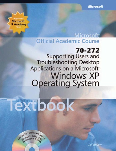 Supporting Users And Troubleshooting Desktop Applications On A Microsoft Windows Xp Operating System (70 272)