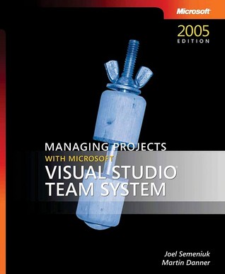 Managing Projects with Microsoft® Visual Studio® Team System