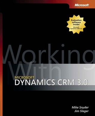 Working with Microsoft Dynamics� CRM 3.0