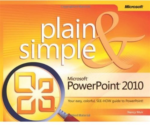 Microsoft® PowerPoint® 2010 Plain &amp; Simple