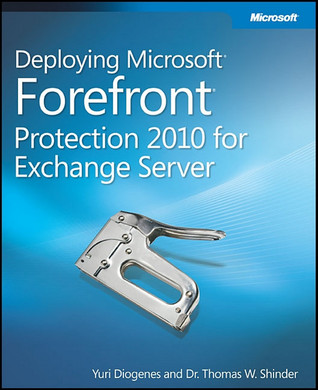 Deploying Microsoft Forefront Protection 2010 for Exchange Server