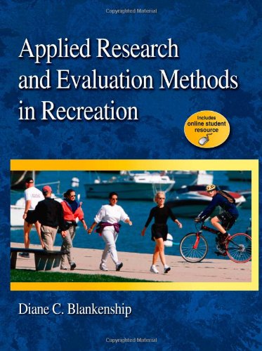 Applied Research and Evaluation Methods in Recreation [With Keycode Letter]