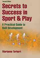 Secrets to Success in Sport &amp; Play