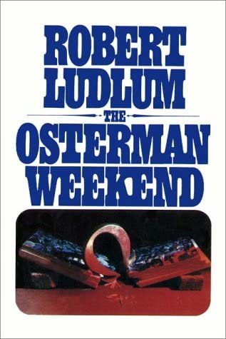 Osterman Weekend, The