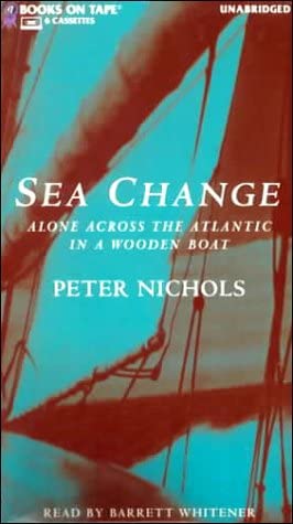 Sea Change: Alone Across the Atlantic in a Wooden Boat