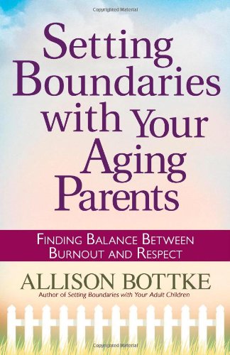 Setting Boundaries with Your Aging Parents