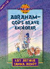 Abraham--God's Brave Explorer