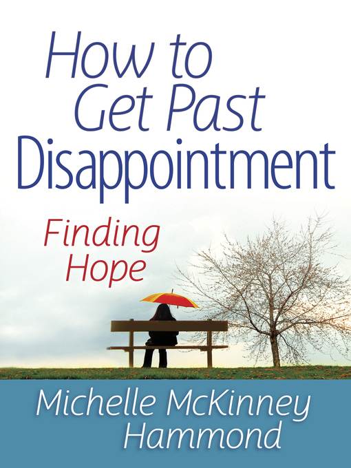 How to Get Past Disappointment