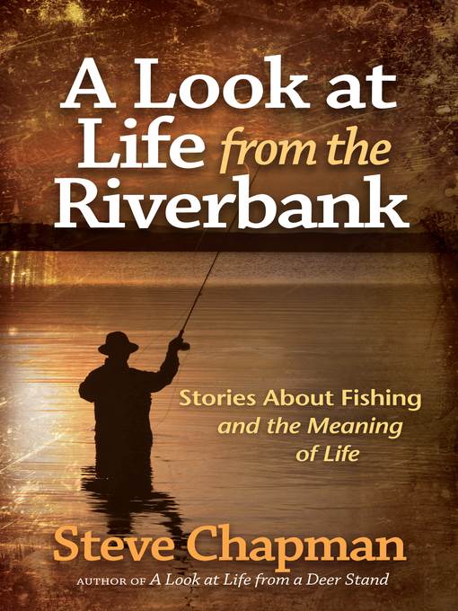 A Look at Life from the Riverbank