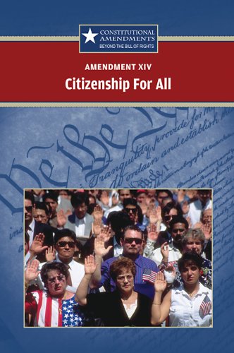 Amendment XIV Citizenship for All