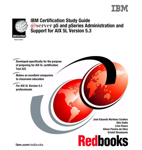 Ibm Certification Study Guide E Server P5 And P Series Administration And Support For Aix 5 L Version 5. 3