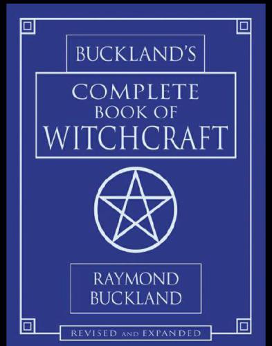 Buckland's Complete Book of Witchcraft