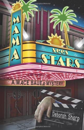 Mama Sees Stars (A Mace Bauer Mystery, 4)