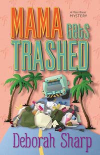 Mama Gets Trashed (A Mace Bauer Mystery, 5)