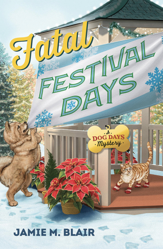 Fatal Festival Days (A Dog Days Mystery, 3)