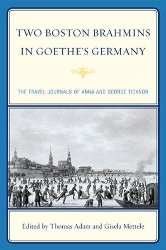 Two Boston Brahmins in Goethe's Germany