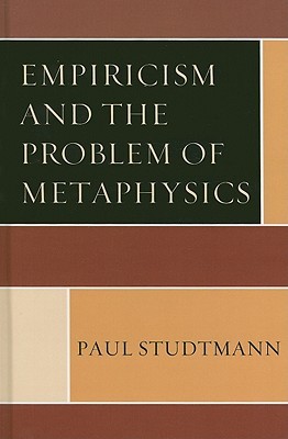 Empiricism and the Problem of Metaphysics