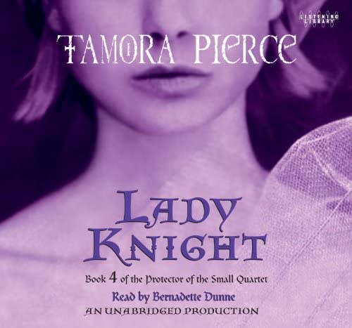 Lady Knight: Book 4 of the Protector of the Small Quartet