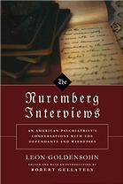 The Nuremberg Interviews An American Psychiatrist's Conversations With The Defendants And Witnesses