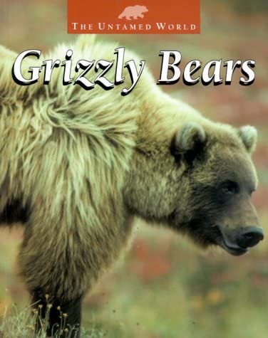 Grizzly Bears (Untamed World)