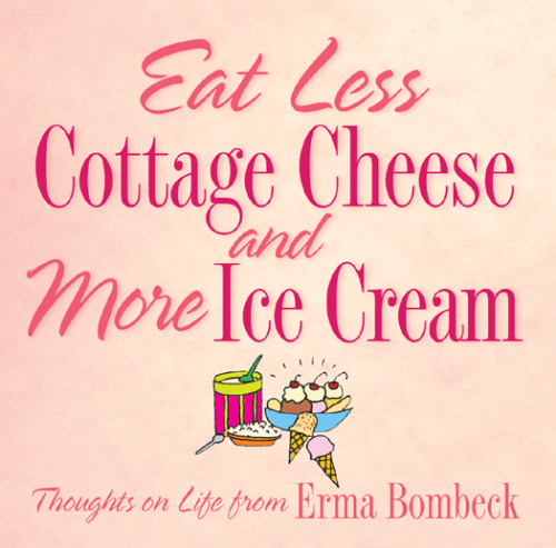 Eat Less Cottage Cheese and More Ice Cream
