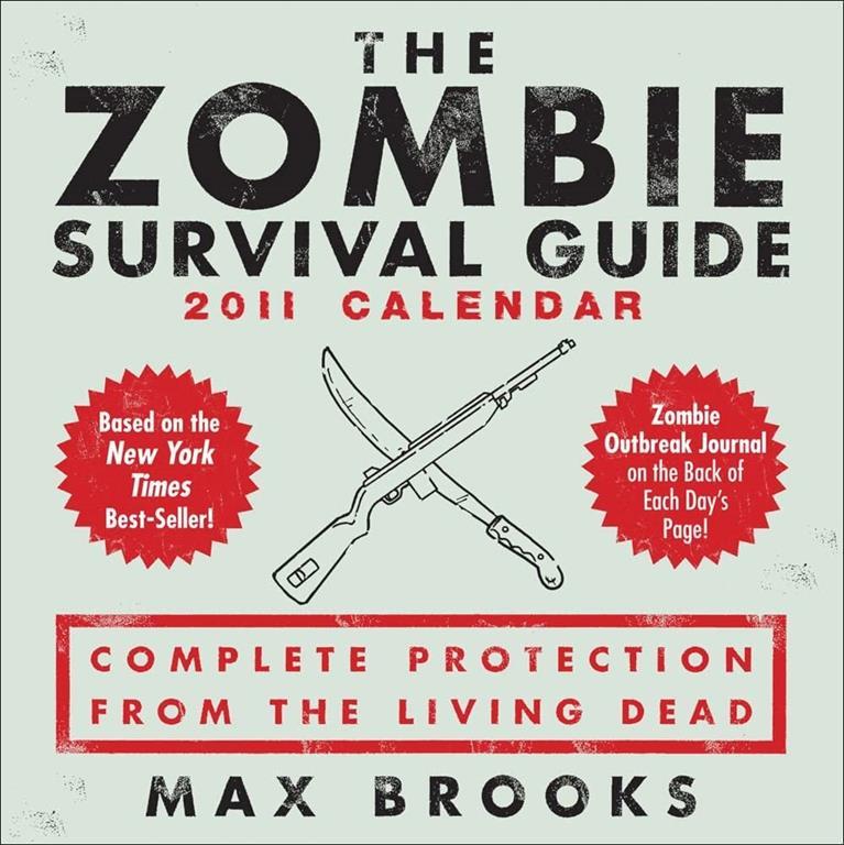 Zombie Survival Guide: 2011 Day-to-Day Calendar