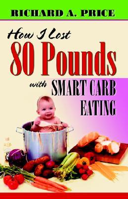 How I Lost 80 Pounds With Smart Carb Eating