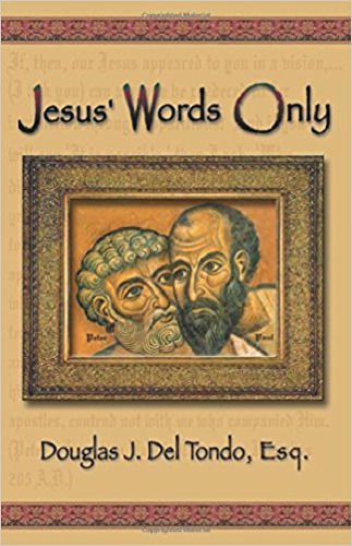 Jesus' Words Only - or Was Paul the Apostle Jesus Condemns in Rev. 2