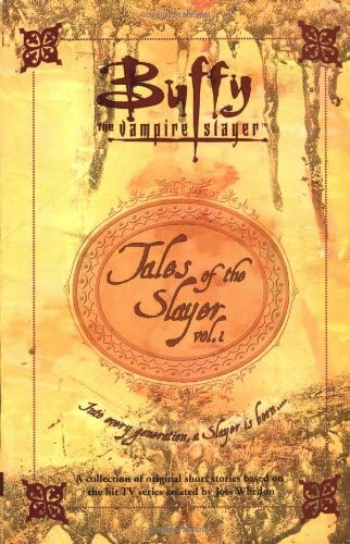 Tales of the Slayer, Volume 1 (Buffy the Vampire Slayer)