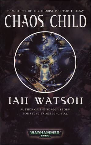 Chaos Child (The Inquisition War Trilogy, Book 3)
