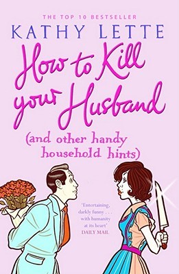 How to Kill Your Husband {and Other Handy Household Hints}