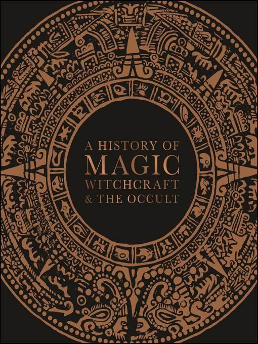 A History of Magic, Witchcraft and the Occult