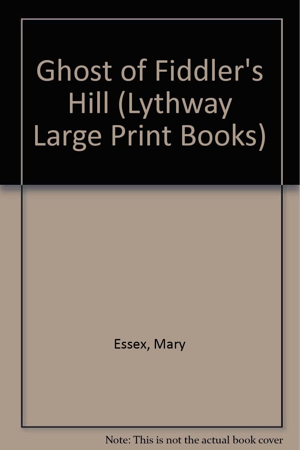 Ghost of Fiddler's Hill (Lythway Large Print Books)