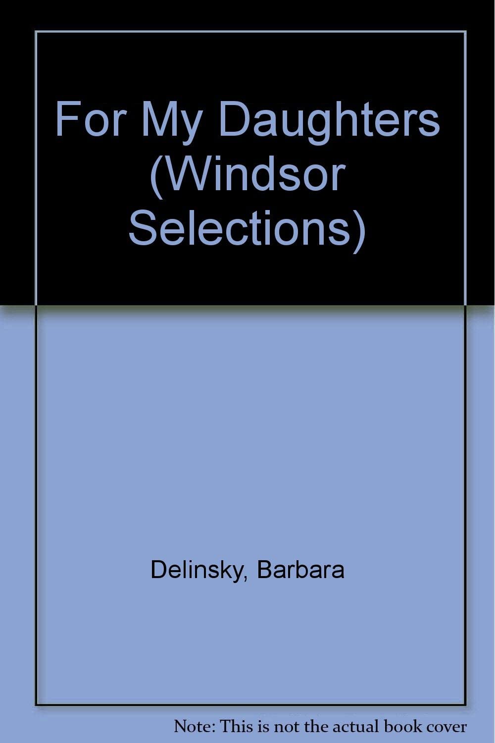 For My Daughters (Windsor Selections)