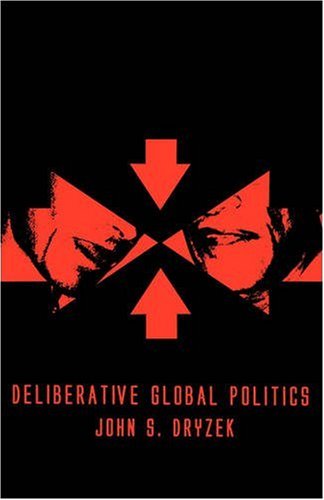 Deliberative Global Politics