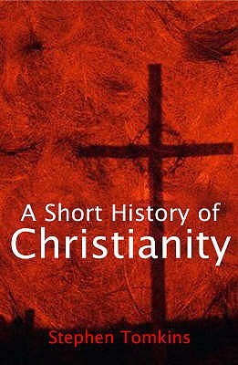 A Short History Of Christianity