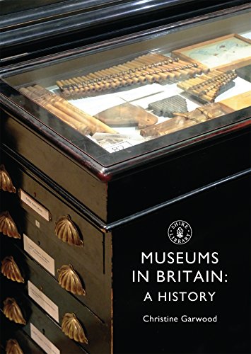 Museums in Britain : a history