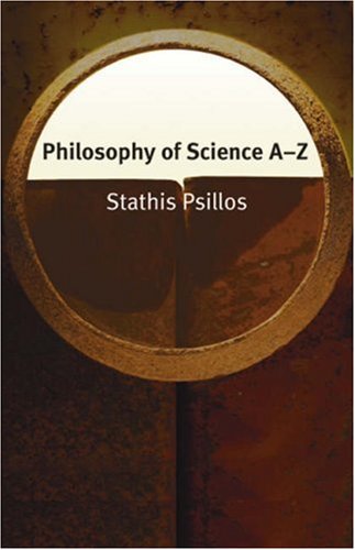 Philosophy of Science A-Z (Philosophy a-Z S.)