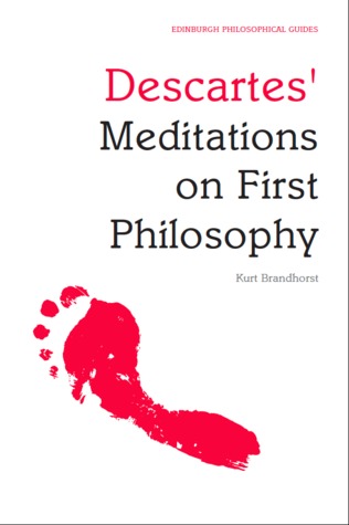 Descartes' Meditations on First Philosophy (Edinburgh Philosophical Guides)