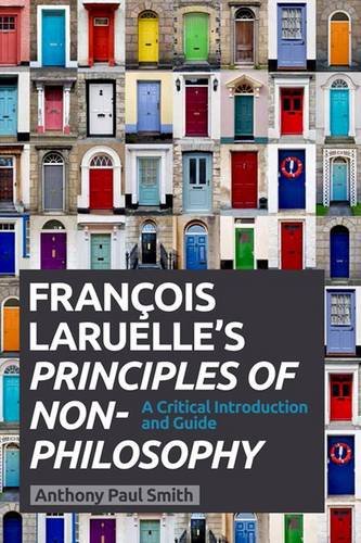 Francois Laruelle's Principles of Non-Philosophy