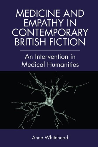 Medicine and empathy in contemporary British fiction : an intervention in medical humanities