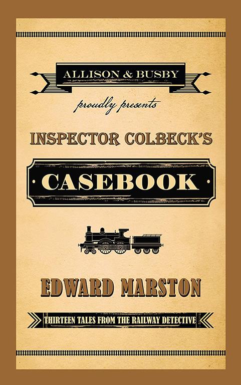 Inspector Colbeck&rsquo;s Casebook (Railway Detective, 20)