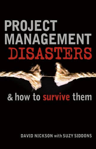 Project Management Disasters &amp; How to Survive Them