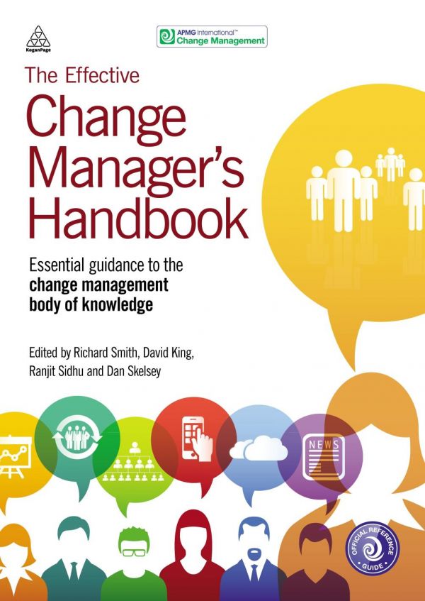 The Effective Change Manager's Handbook