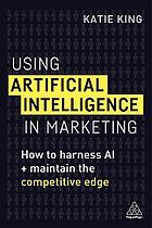 Using Artificial Intelligence in Marketing