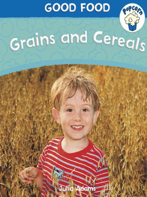 Grains and Cereals