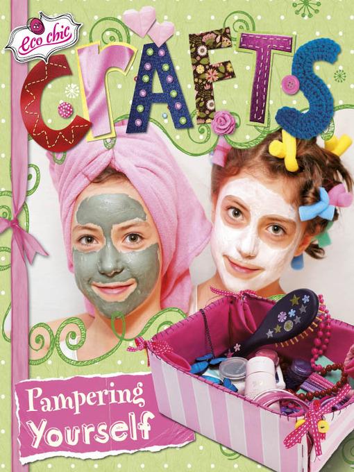 Crafts for Pampering Yourself