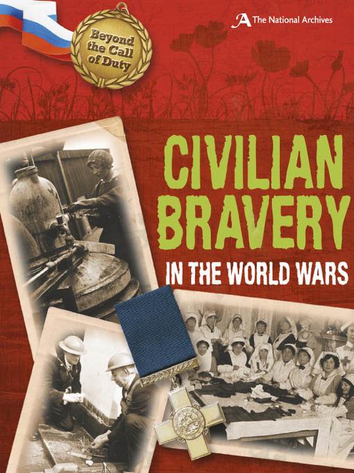 Civilian Bravery in the World Wars