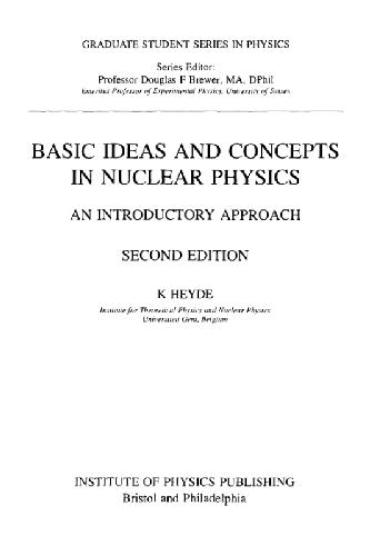 Basic Ideas and Concepts in Nuclear Physics, an Introductory Approach